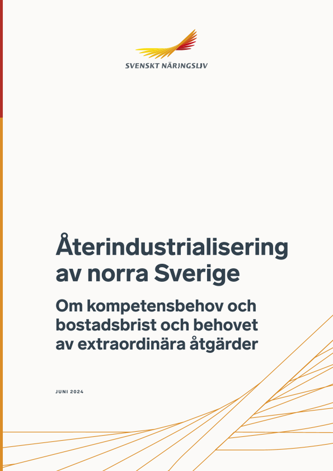 Återindustrialisering av norra Sverige - om kompetensbehov och bostadsbrist och behovet av extraordinära åtgärder