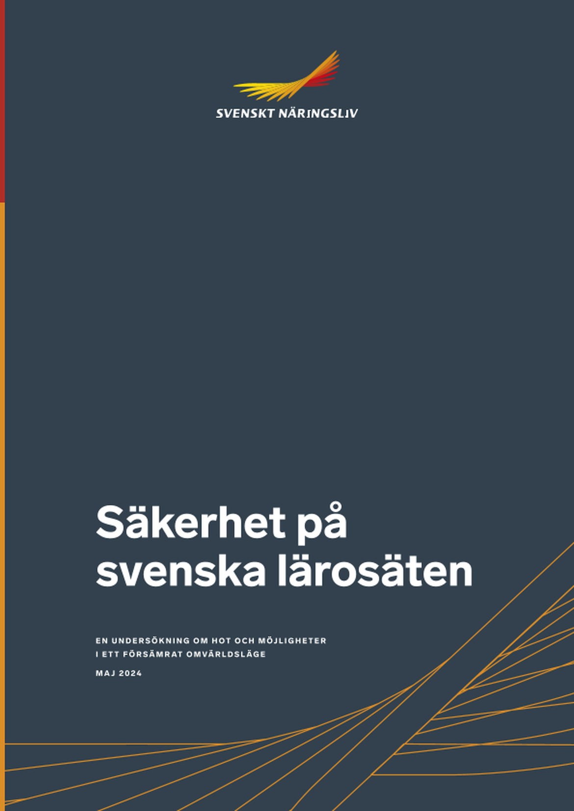 Säkerhet på svenska lärosäten - En undersökning om hot och möjligheter i ett försämrat omvärldsläge