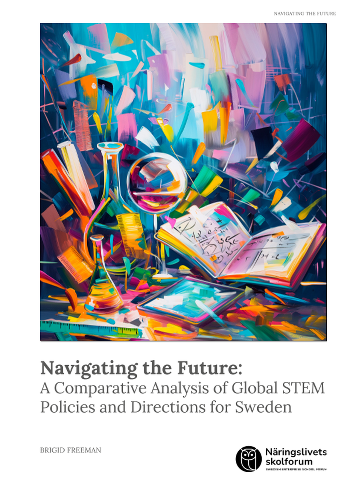 Navigating the Future: A Comparative Analysis of Global STEM Policies and Directions for Sweden